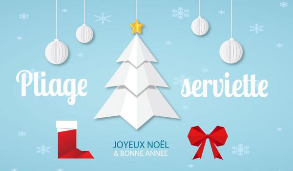 Pliage serviette papier Noël : DIY en vidéo